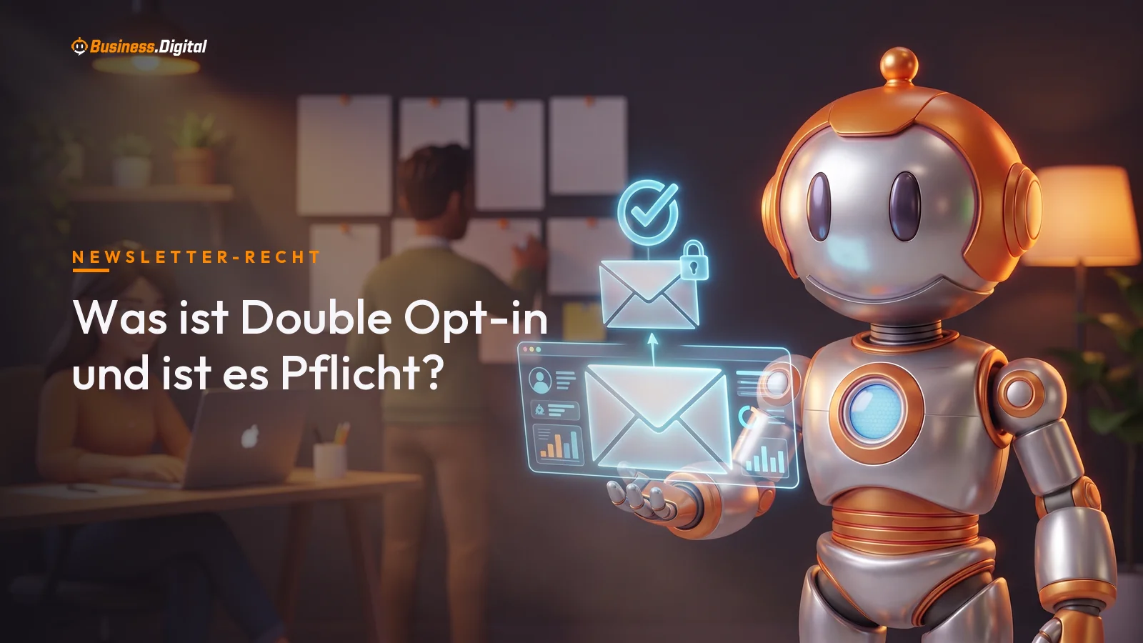 Roboter mit Hologramm-Bestätigungsmail und Häkchen: Double Opt-in als Nachweis für Newsletter