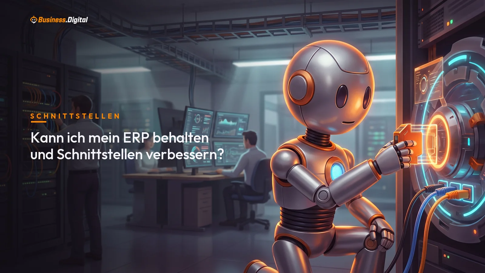 Roboter steckt neuen Konnektor an ein bestehendes ERP-Hologramm: Schnittstellen statt Systemwechsel