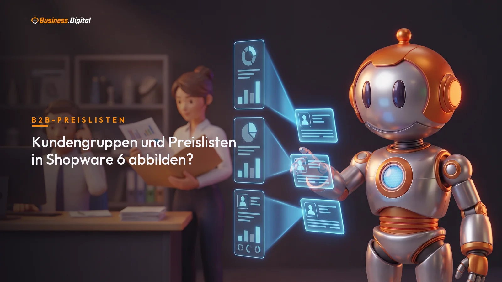 Roboter ordnet Kundengruppen und Preislisten in Shopware 6 als Hologramm im B2B-Vertrieb