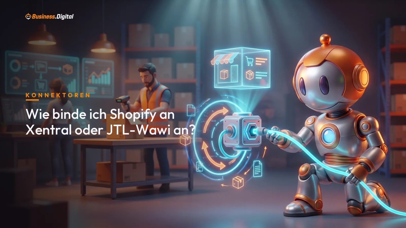 Roboter steckt einen Konnektor in einen Hub und verbindet Shopify mit Xentral und JTL-Wawi