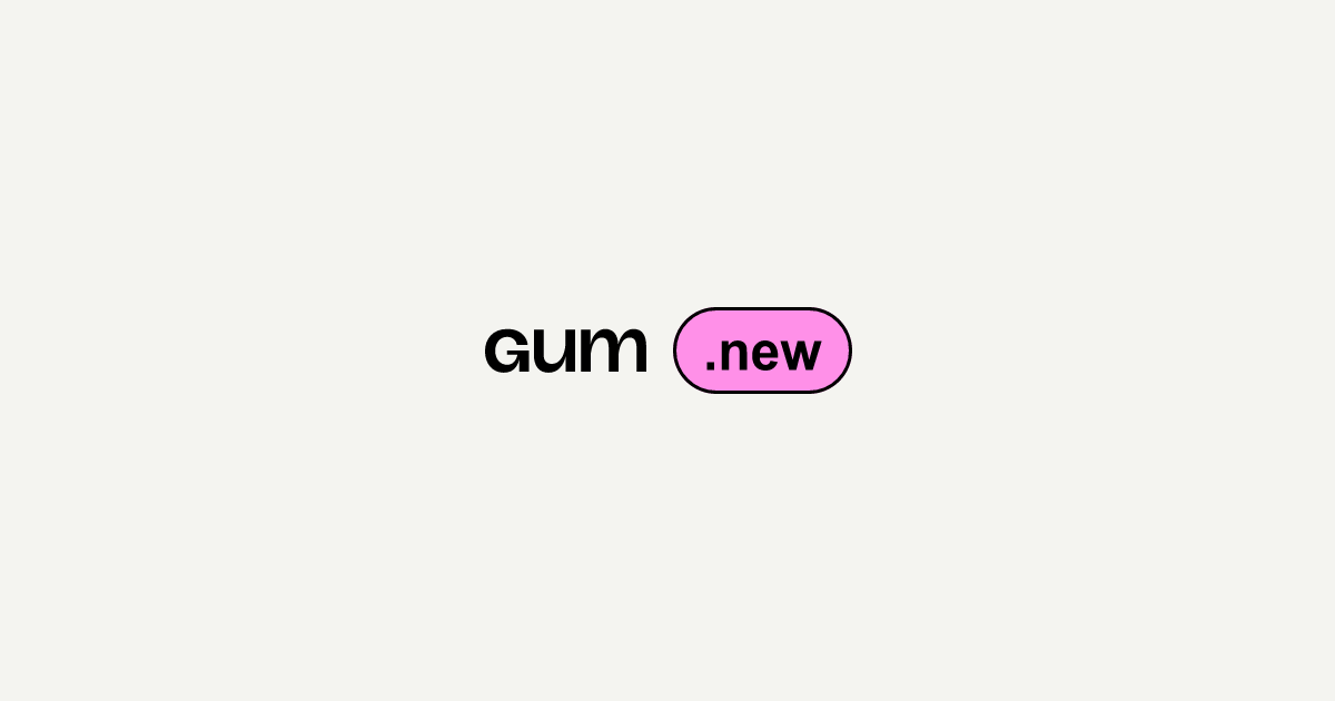 gum.new